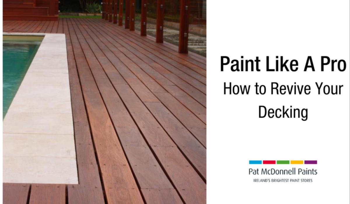 Paint like a pro How to revive your decking Limerick Live