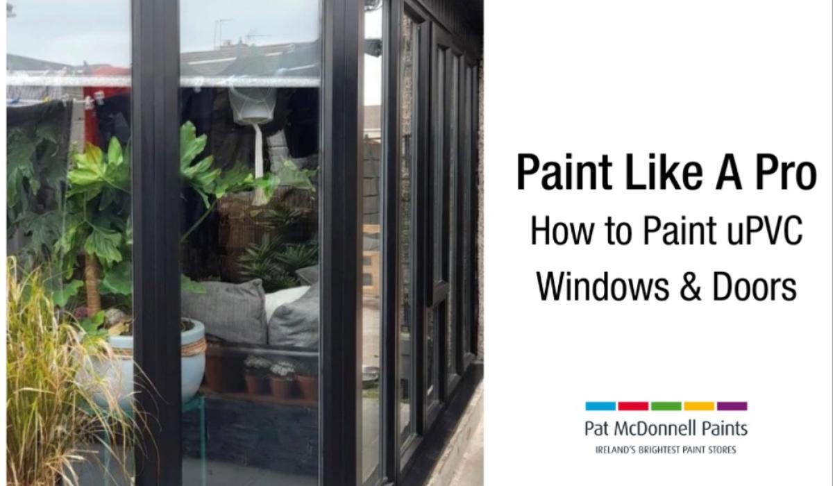 Paint like a Pro How to Paint uPVC Windows & Doors Limerick Live