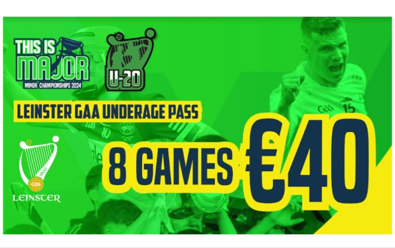 Get your Leinster GAA Underage ( Minor & U-20) Season Ticket