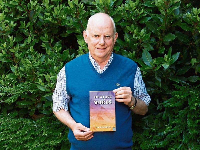 Pat McLoughlin, pictured with a copy of his first book, To Weave with Words,
