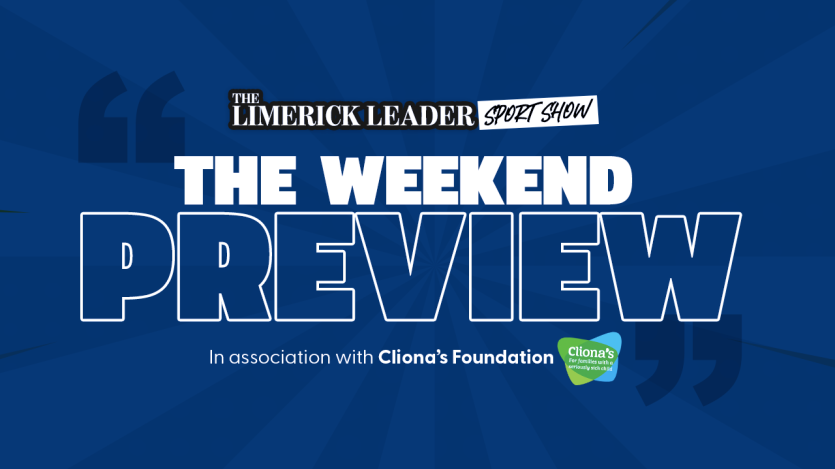 LISTEN: Limerick Leader Sport Show - Weekend Preview