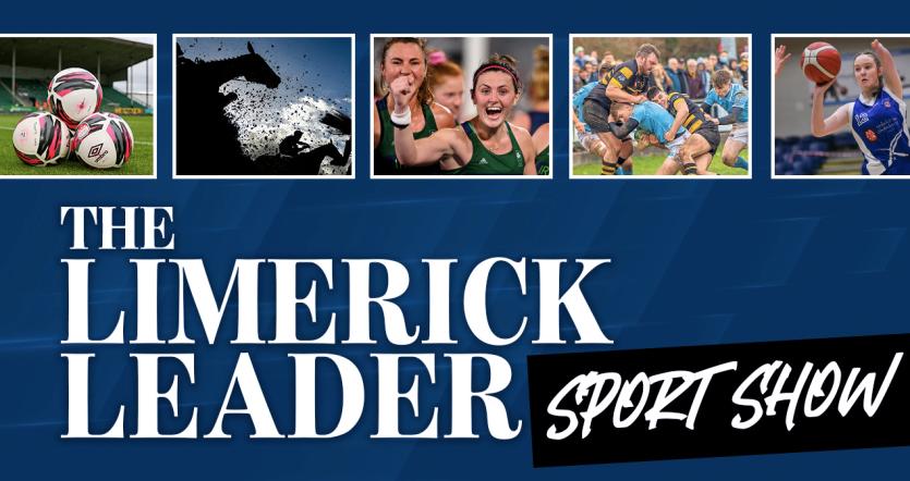 LISTEN: Limerick Leader Sports Show Episode 16